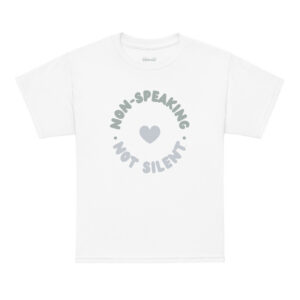 Non-Speaking, Not Silent Youth T-shirt