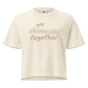 We Shine Wild Together Women’s Boxy Tee